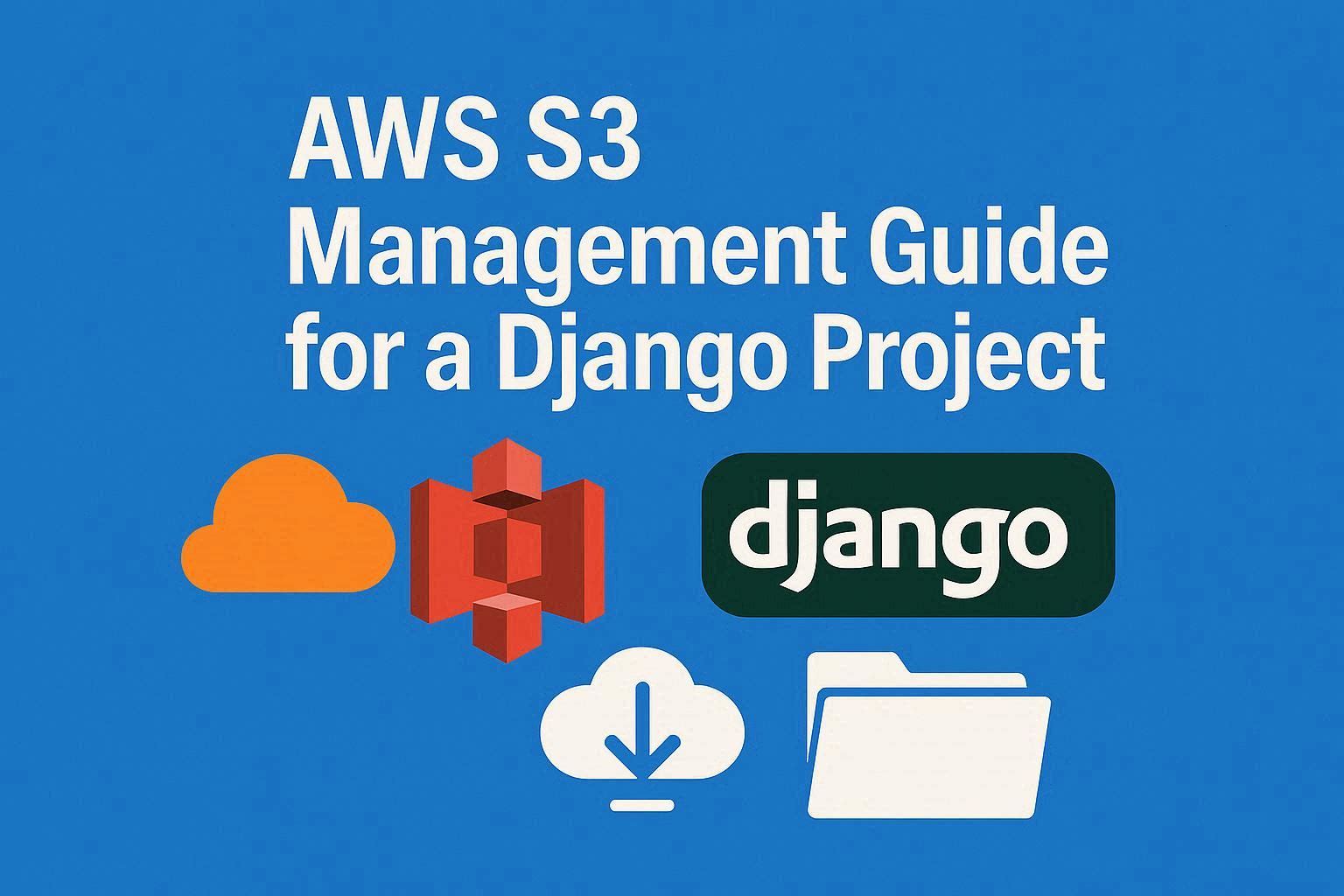 Guide de Gestion AWS S3 pour un Projet Django